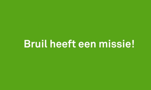 Bruil heeft een missie!